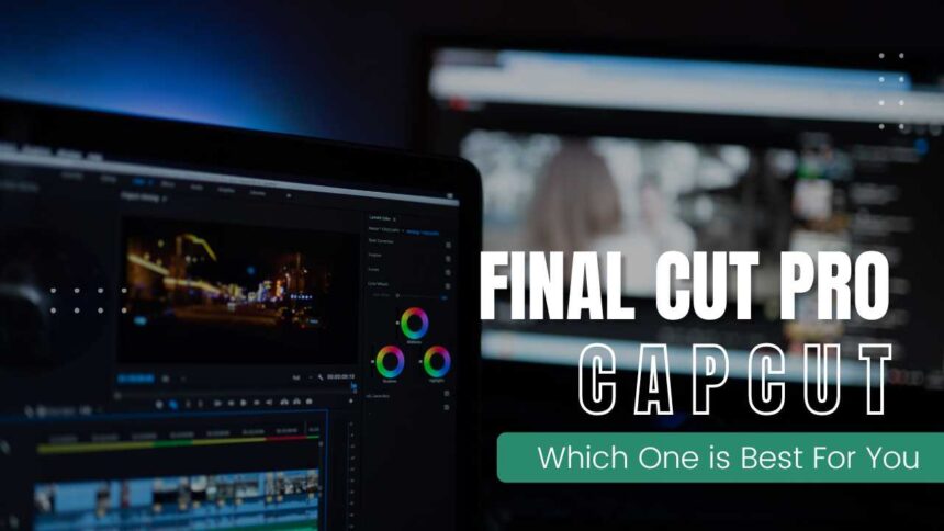 Capcut vs Final Cut pro